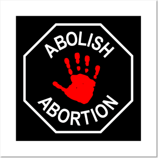 Abolish Abortion - Stop - Front - White + Red Posters and Art